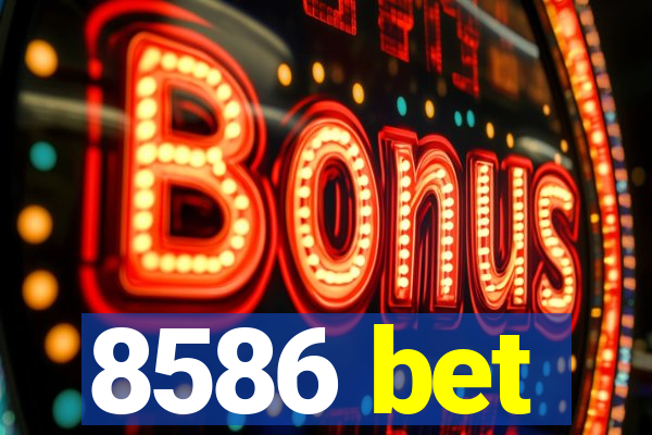 8586 bet